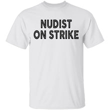 Nudist On Strike T-Shirt