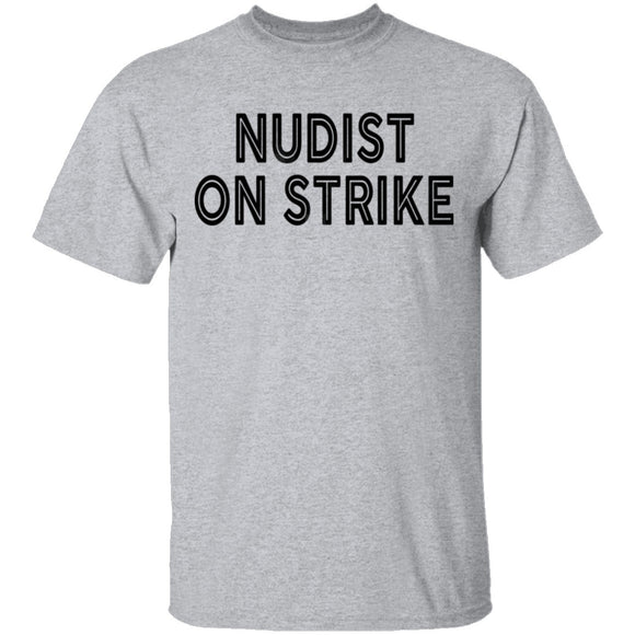 Nudist On Strike T-Shirt CustomCat
