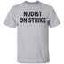 Nudist On Strike T-Shirt CustomCat