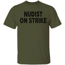 Nudist On Strike T-Shirt CustomCat