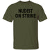Nudist On Strike T-Shirt CustomCat