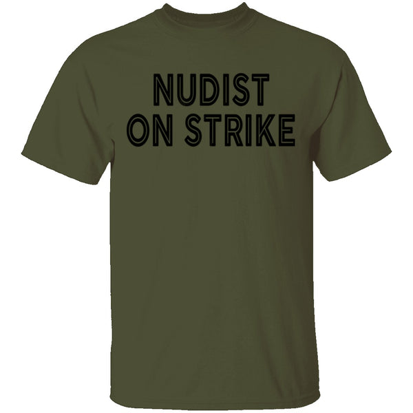 Nudist On Strike T-Shirt CustomCat
