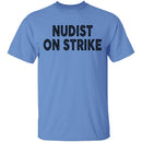 Nudist On Strike T-Shirt CustomCat