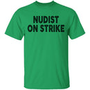 Nudist On Strike T-Shirt CustomCat