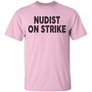 Nudist On Strike T-Shirt CustomCat