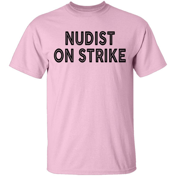 Nudist On Strike T-Shirt CustomCat