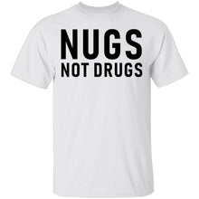 Nugs Not Drugs T-Shirt