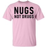 Nugs Not Drugs T-Shirt CustomCat