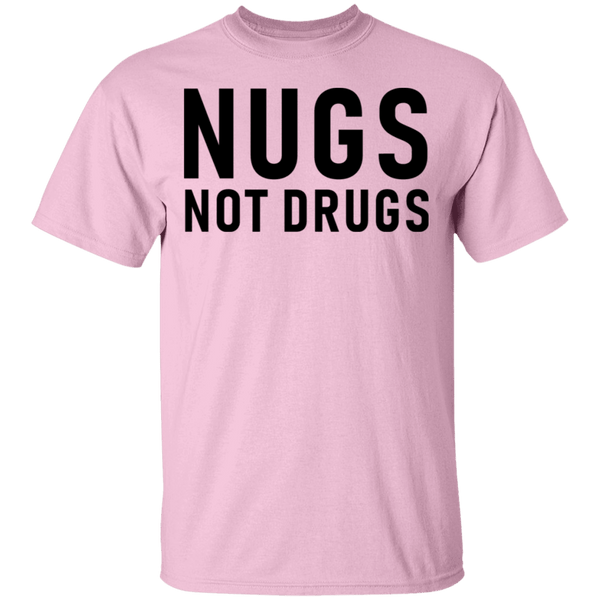Nugs Not Drugs T-Shirt CustomCat