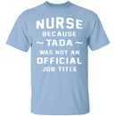 Nurse Tada T-Shirt CustomCat