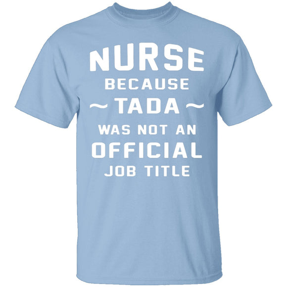 Nurse Tada T-Shirt CustomCat