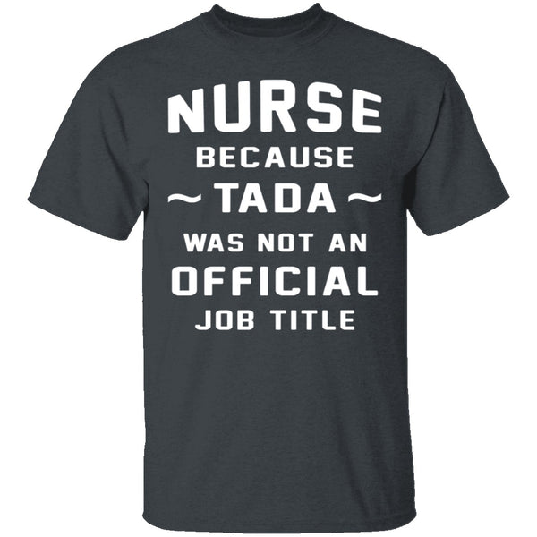 Nurse Tada T-Shirt CustomCat