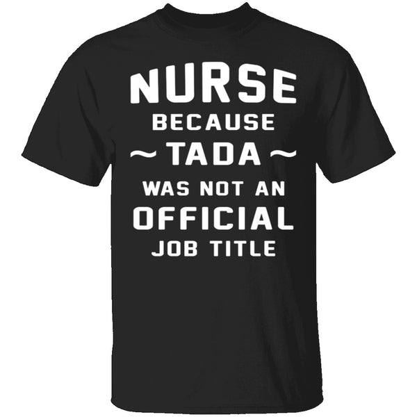 Nurse Tada T-Shirt CustomCat
