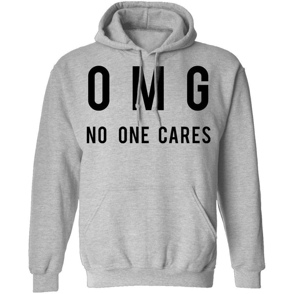 OMG No One Cares T-Shirt CustomCat