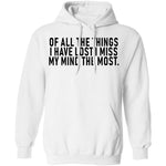 Of All The Things I Have Lost I Miss My Mind The Most T-Shirt CustomCat