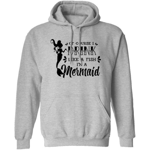 Of Course I Drink Like A Fish I'm A Mermaid T-Shirt CustomCat