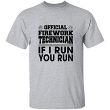 Official Firework Technician If I Run You Run T-Shirt