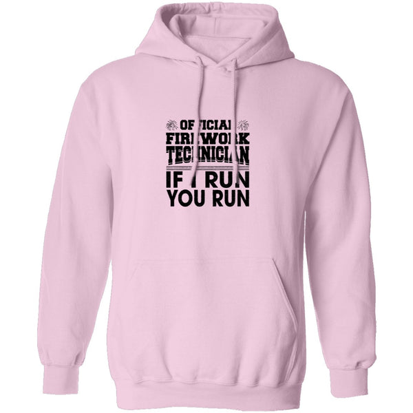 Official Firework Technician If I Run You Run T-Shirt CustomCat