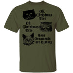 Oh Christmas Tree Your Ornaments Are History T-Shirt CustomCat