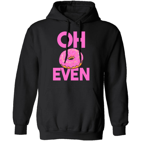 Oh Donut Even T-Shirt CustomCat