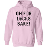 Oh For Lucks Sake T-Shirt CustomCat