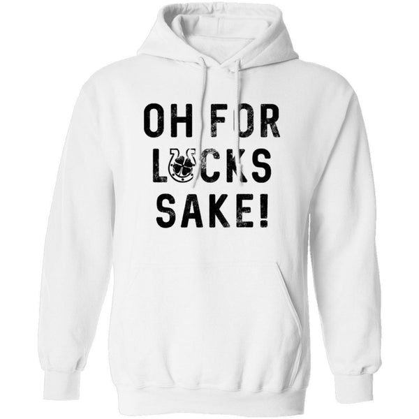 Oh For Lucks Sake T-Shirt CustomCat