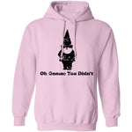 Oh Gnome You Didn't T-Shirt CustomCat