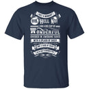Oh Hell No T-Shirt CustomCat