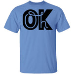 Oh Ok T-Shirt CustomCat