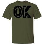 Oh Ok T-Shirt CustomCat