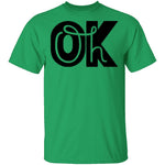 Oh Ok T-Shirt CustomCat