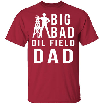 Oil Field Dad T-Shirt CustomCat
