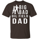 Oil Field Dad T-Shirt CustomCat