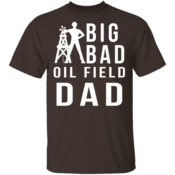 Oil Field Dad T-Shirt CustomCat