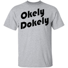 Okely Dokely T-Shirt