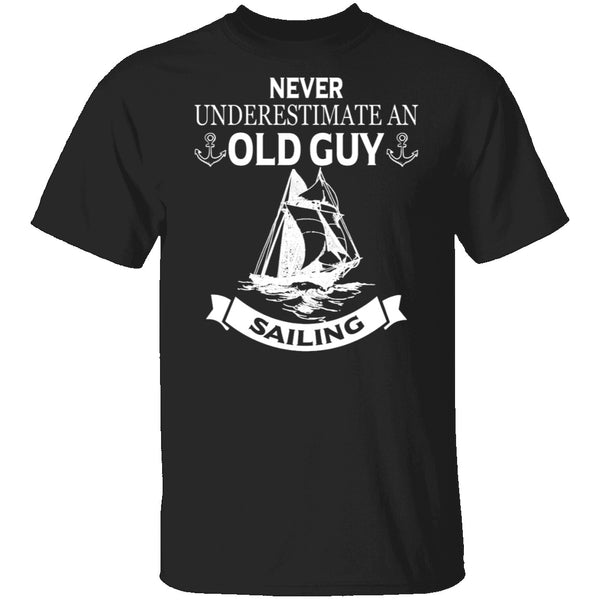 Old Guy Sailing T-Shirt CustomCat