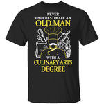 Old Man With A Culinary Arts Degree T-Shirt CustomCat