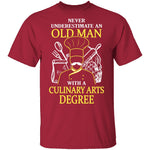 Old Man With A Culinary Arts Degree T-Shirt CustomCat