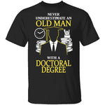 Old Man With A Doctoral Degree T-Shirt CustomCat