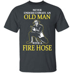 Old Man With A Fire Hose T-Shirt CustomCat