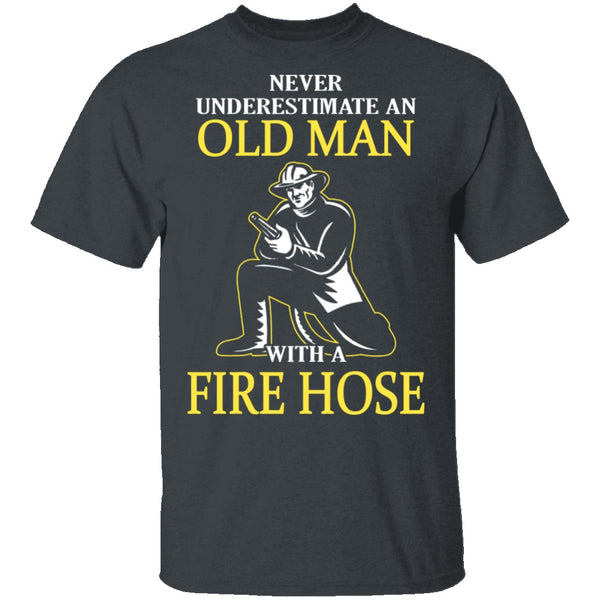 Old Man With A Fire Hose T-Shirt CustomCat