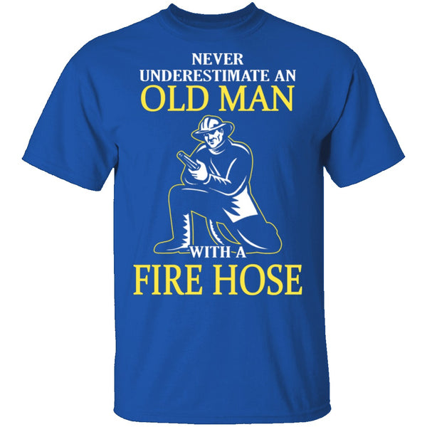 Old Man With A Fire Hose T-Shirt CustomCat