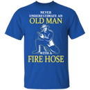 Old Man With A Fire Hose T-Shirt CustomCat