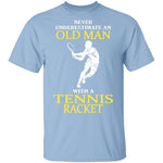 Old Man With A Tennis Racket T-Shirt CustomCat