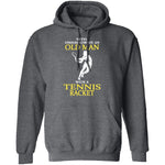 Old Man With A Tennis Racket T-Shirt CustomCat