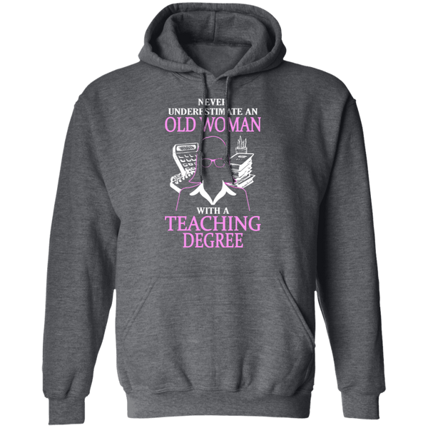 Old Women With A Teaching Degree T-Shirt CustomCat