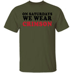 On Saturdays We Cheer Crimson T-Shirt CustomCat