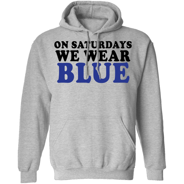 On Saturdays We Wear Blue T-Shirt CustomCat