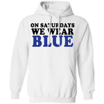 On Saturdays We Wear Blue T-Shirt CustomCat