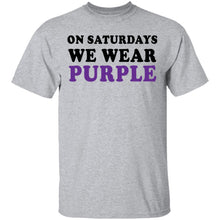 On Saturdays We Wear Purple T-Shirt